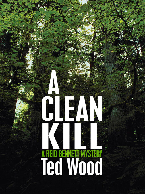 Title details for Clean Kill by Ted Wood - Available